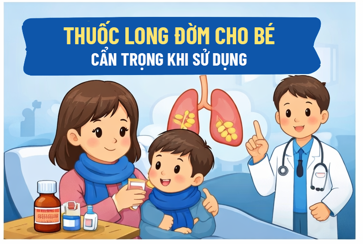 Thuốc long đờm cho bé, cẩn trọng khi sử dụng